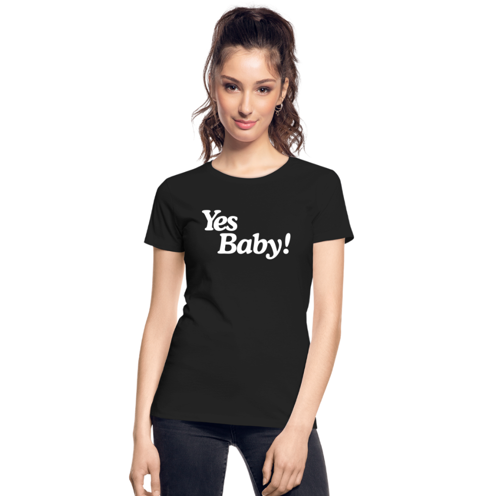 Yes Baby! Women’s Premium Organic T-Shirt - black