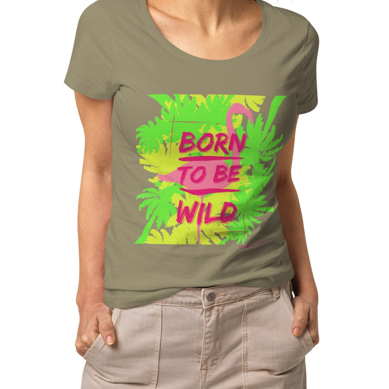 Flamingo Life® Born to be Wild Women’s Basic Organic T-shirt
